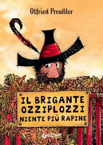 il brigante ozziplozzi. niente piu rapine. ediz. a colori