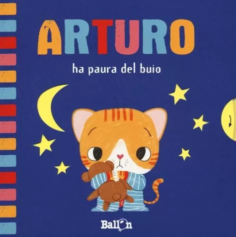 arturo ha paura del buio. ediz. a colori