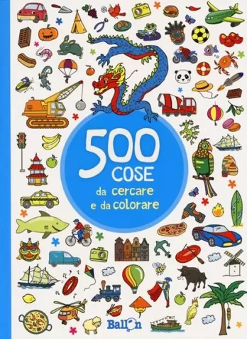 500 cose da cercare e colorare (azzurro). ediz. illustrata