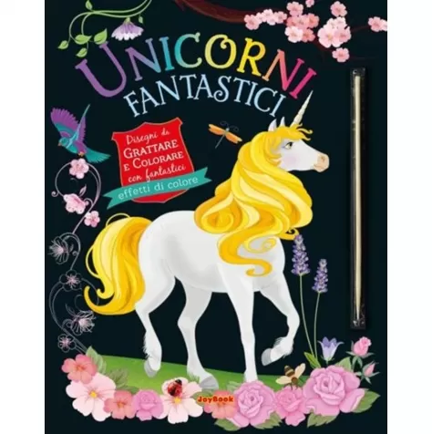 unicorni fantastici. gratta e colora. ediz. a colori