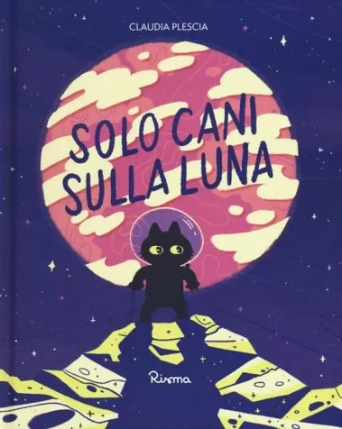 solo cani sulla luna. ediz. a colori