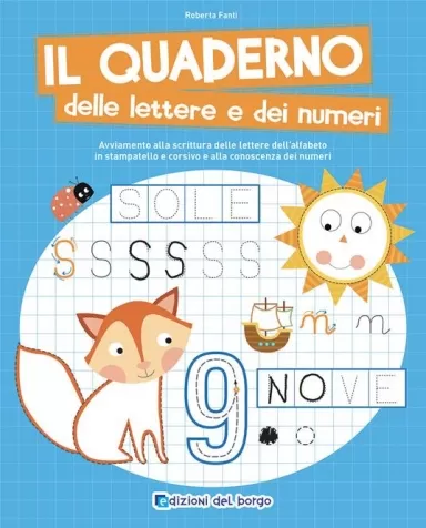 il quaderno delle lettere e dei numeri. ediz. a colori