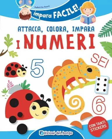 i numeri da 1 a 10. gioca con gli stickers, colora e impara. con adesivi. ediz. a colori