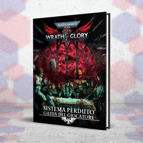 warhammer 40000: roleplay - wrath & glory - sistema perduto - guida del giocatore