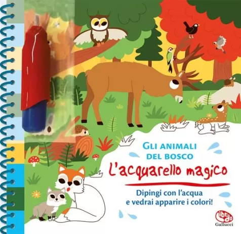 gli animali del bosco. l'acquarello magico. ediz. a colori. ediz. a spirale. con gadget