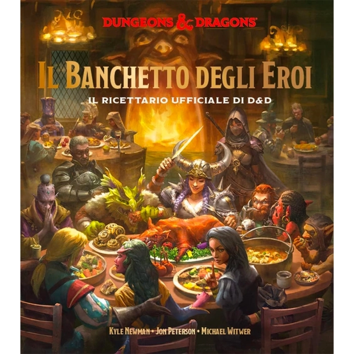 dungeons and dragons - il banchetto degli eroi - il ricettario ufficiale di d&d