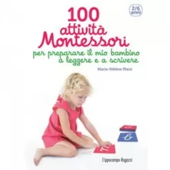 100 attivita montessori per preparare il mio bambino a leggere e a scrivere