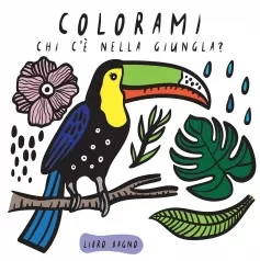 colorami - chi c'e nella giungla? libro per bagnetto cambiacolore