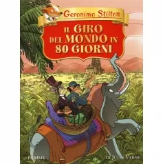 il giro del mondo in 80 giorni - geronimo stilton