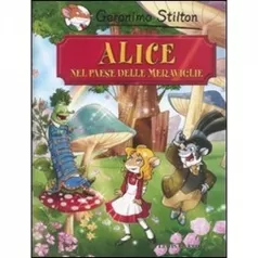 alice nel paese delle meraviglie - geronimo stilton