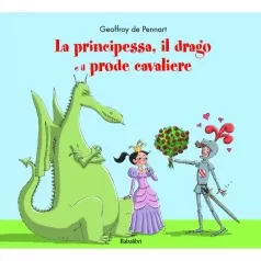 la principessa, il drago e il prode cavaliere