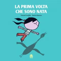 la prima volta che sono nata