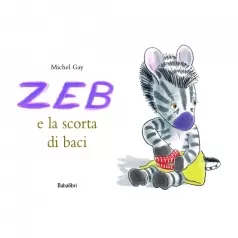 zeb e la scorta di baci - bababum