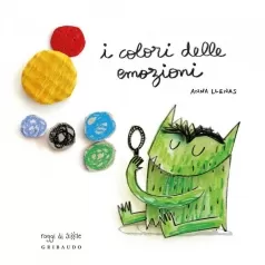 i colori delle emozioni. ediz. a colori