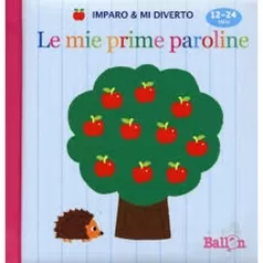 le mie prime paroline - imparo e mi diverto