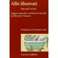 albi illustrati. leggere, guardare, nominare il mondo nei libri per l'infanzia