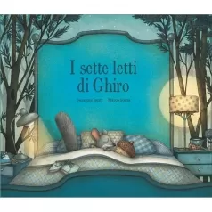 i sette letti di ghiro. ediz. a colori