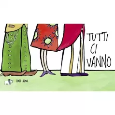 tutti ci vanno. ediz. a colori