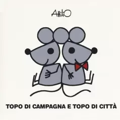 il topo di campagna e il topo di citta - le mini fiabe di attilio