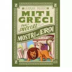mostri ed eroi. miti greci per i piccoli vol.6