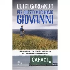 per questo mi chiamo giovanni. da un padre a un figlio il racconto della vita di giovanni falcone