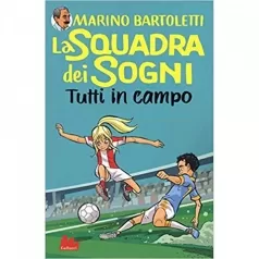 la squadra dei sogni - tutti in campo