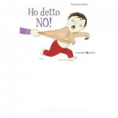 ho detto no! ediz. a colori