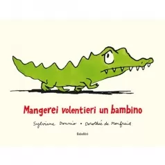 mangerei volentieri un bambino