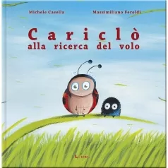 cariclo alla ricerca del volo. ediz. a colori