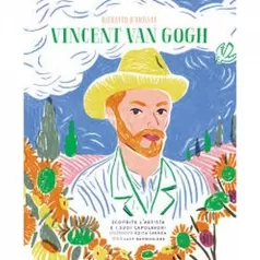 vincent van gogh. ritratto d'artista. scoprite l'artista e i suoi capolavori. ediz. a colori