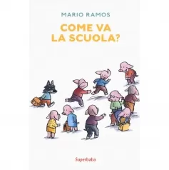 come va la scuola? ediz. a colori