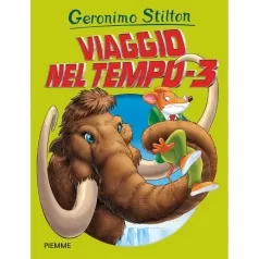 geronimo stilton - viaggio nel tempo 3 - copertina flessibile