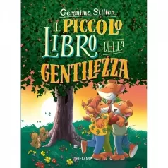 geronimo stilton - il piccolo libro della gentilezza