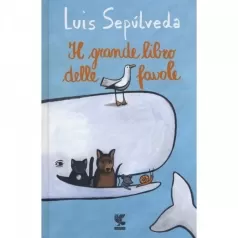 il grande libro delle favole - sepulveda
