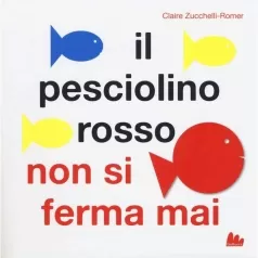 il pesciolino rosso non si ferma mai