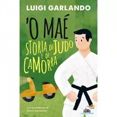 'o mae - storia di judo e di camorra