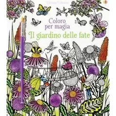 coloro per magia - il giardino delle fate