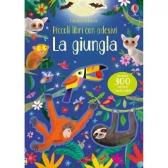 la giungla - piccoli libri con adesivi