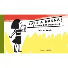 tutti a nanna! e l'ora del pisolino. ediz. a colori