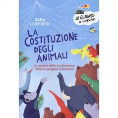 la costituzione degli animali. la nascita della costituzione italiana spiegata ai bambini