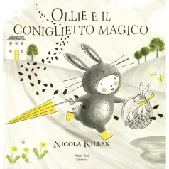 ollie e il coniglietto magico. ediz. a colori