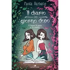 il diario del giorno dopo. il futuro fa paura se lo conosci