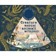 creature magiche e animali mitologici. ediz. a colori. con gadget