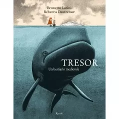 tresor. un bestiario medievale. ediz. a colori