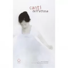 canti dell'attesa. ediz. illustrata