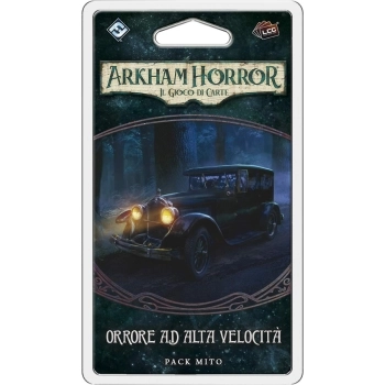 arkham horror lcg - orrore ad alta velocita