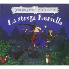 la strega rossella. ediz. a colori
