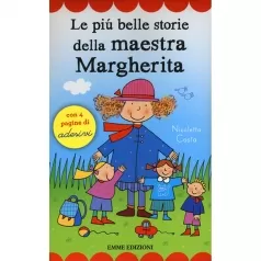 le piu belle storie della maestra margherita. con adesivi