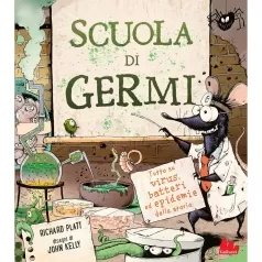 scuola di germi. tutto su virus, batteri ed epidemie della storia