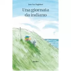 una giornata da indiano. ediz. a colori